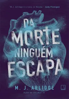 Baixar Livro Da Morte Ninguém Escapa - M. J. Arlidg em ePub PDF Mobi ou Ler Online