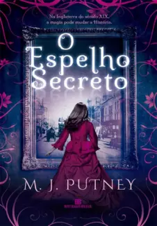 Baixar Livro O Espelho Secreto - M. J. Putney em ePub PDF Mobi ou Ler Online