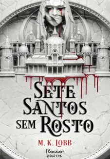 Baixar Livro Sete Santos sem Rosto - M.K. Lobb em ePub PDF Mobi ou Ler Online