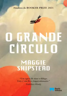 Baixar Livro O Grande Círculo - Maggie Shipstead em ePub PDF Mobi ou Ler Online