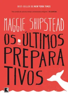 Baixar Livro Os Últimos Preparativos - Maggie Shipstead em ePub PDF Mobi ou Ler Online