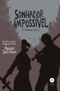 Baixar Livro Sonhador Impossível - O Sonhador Vol. 2 - Maggie Stiefvater em ePub PDF Mobi ou Ler Online