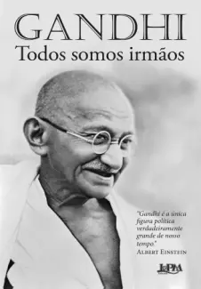 Baixar Livro Todos Somos Irmãos: Reflexões Autobiográficas - Mahatma Gandhi em ePub PDF Mobi ou Ler Online