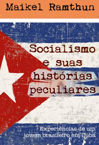 Baixar Livro Experiências de um Jovem Brasileiro Em Cuba - Maikel Ramthun em ePub PDF Mobi ou Ler Online