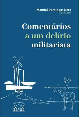 Baixar Livro Comentários a um Delírio Militarista - Manuel Domingos Neto em ePub PDF Mobi ou Ler Online