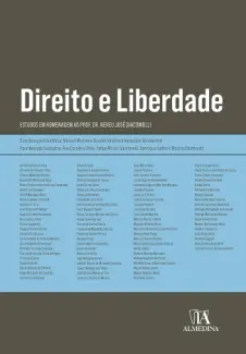 Baixar Livro Direito e Liberdade: Estudos em Homenagem ao Prof. Dr. Nereu José Giacomolli - Manuel Monteiro Guedes Valente em ePub PDF Mobi ou Ler Online