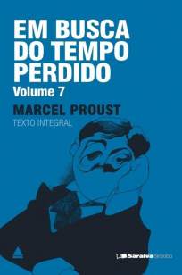 Baixar O Tempo Recuperado - Em Busca do Tempo Perdido Vol. 7 - Marcel Proust ePub PDF Mobi ou Ler Online