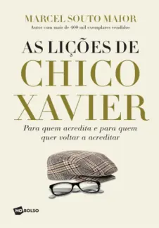 Baixar Livro As Lições de Chico Xavier - Marcel Souto Maior em ePub PDF Mobi ou Ler Online