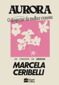 Baixar Livro Aurora: O Despertar da Mulher Exausta - Marcela Ceribelli em ePub PDF Mobi ou Ler Online