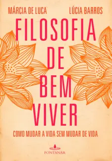 Baixar Livro Filosofia de bem Viver - Márcia De Luca em ePub PDF Mobi ou Ler Online