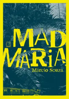 Baixar Livro Mad Maria - Márcio Souza em ePub PDF Mobi ou Ler Online