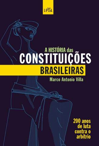 Baixar Livro A História das Constituições Brasileiras - Marco Antonio Villa em ePub PDF Mobi ou Ler Online