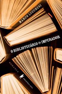 Baixar O Bibliotecário do Imperador - Marco Lucchesi ePub PDF Mobi ou Ler Online