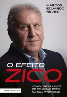 Baixar Livro O Efeito Zico - Marcos Eduardo Neves em ePub PDF Mobi ou Ler Online