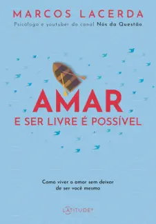 Baixar Livro Amar e ser livre é possível - Marcos Lacerda em ePub PDF Mobi ou Ler Online