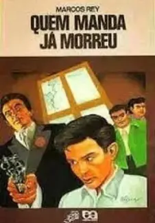 Baixar Livro Quem Manda Já Morreu - Marcos Rey em ePub PDF Mobi ou Ler Online