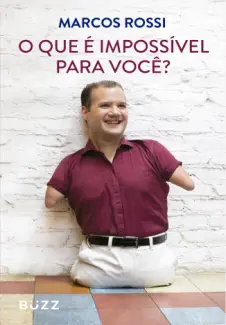 Baixar Livro O que é impossível para você? -  Marcos Rossi em ePub PDF Mobi ou Ler Online