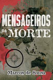 Baixar Livro Mensageiros da Morte - Marcos De Sousa em ePub PDF Mobi ou Ler Online