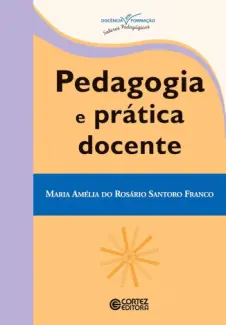 Baixar Livro Pedagogia e Pratica Docente - Maria Amelia Santono Franco em ePub PDF Mobi ou Ler Online