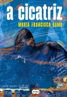 Baixar Livro A Cicatriz - Maria Francisca Gama em ePub PDF Mobi ou Ler Online