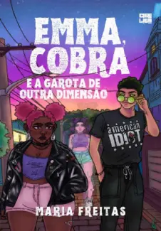 Baixar Livro Emma, Cobra e a Garota de Outra Dimensão - Maria Freitas em ePub PDF Mobi ou Ler Online