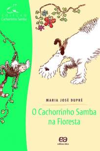 Baixar Livro O Cachorrinho Samba Na Floresta - Maria José Dupré em ePub PDF Mobi ou Ler Online