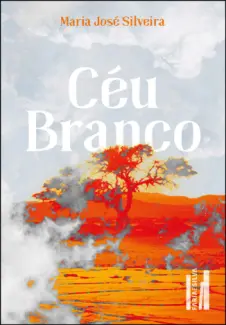 Baixar Livro Ceu Branco - Maria Jose Silveira em ePub PDF Mobi ou Ler Online