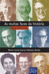 Baixar Livro As Muitas Faces da História. Nove Entrevistas - Maria Lúcia Garcia Pallares-Burke em ePub PDF Mobi ou Ler Online