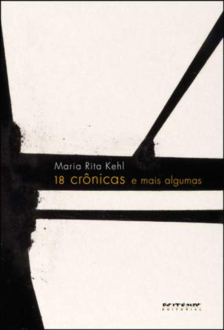 Baixar Livro 18 Crônicas e Mais Algumas - Maria Rita Kehl em ePub PDF Mobi ou Ler Online