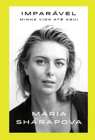 Baixar Livro Imparável: Minha Vida Até Aqui - Maria Sharapova em ePub PDF Mobi ou Ler Online