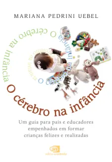 Baixar Livro O Cérebro na Infância - Mariana Pedrini Uebel em ePub PDF Mobi ou Ler Online