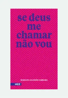 Baixar Livro Se deus me Chamar não vou - Mariana Salomão Carrara em ePub PDF Mobi ou Ler Online