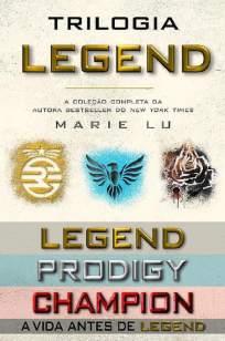Baixar Livro Trilogia Legend (Legend, Prodigy e Champion) - Marie Lu em ePub PDF Mobi ou Ler Online
