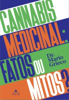 Baixar Livro Cannabis Medicinal: Fatos Ou Mitos? - Mario Grieco em ePub PDF Mobi ou Ler Online