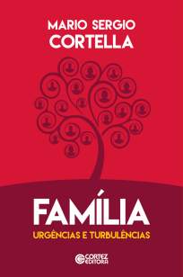Baixar Livro Família, Urgências e Turbulências - Mario Sergio Cortella em ePub PDF Mobi ou Ler Online