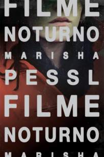 Baixar Livro Filme Noturno - Marisha Pessl em ePub PDF Mobi ou Ler Online