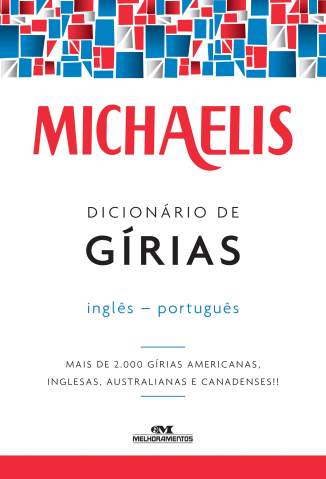 Baixar Livro Michaelis Dicionário de Gírias Inglês-Português - Mark G. Nash  em ePub PDF Mobi ou Ler Online