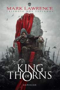 Baixar King of Thorns - Trilogia dos Espinhos Vol. 2 - Mark Lawrence ePub PDF Mobi ou Ler Online