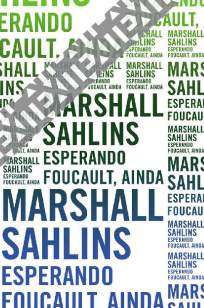 Baixar Livro Esperando Foucault, Ainda - Marshall Sahlins em ePub PDF Mobi ou Ler Online