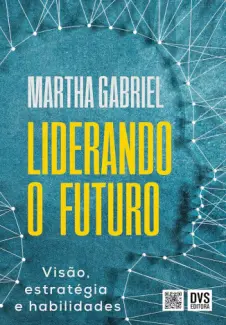 Baixar Livro Liderando o Futuro - Martha Gabriel em ePub PDF Mobi ou Ler Online