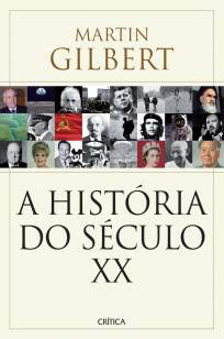 Baixar Livro A História do Século XX - Martin Gilbert em ePub PDF Mobi ou Ler Online