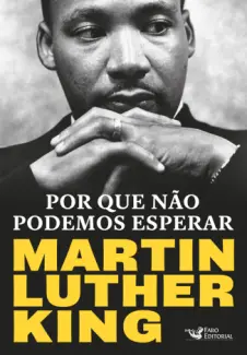 Baixar Livro Por que não Podemos Esperar - Martin Luther King em ePub PDF Mobi ou Ler Online