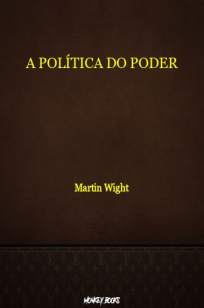 Baixar Livro A Política do Poder - Martin Wight em ePub PDF Mobi ou Ler Online