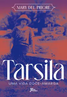 Baixar Livro Tarsila: Uma Vida Doce-amarga - Mary Del Priore em ePub PDF Mobi ou Ler Online
