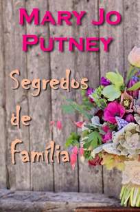 Baixar Segredos de Família - Mary Jo Putney ePub PDF Mobi ou Ler Online
