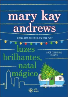 Baixar Livro Luzes Brilhantes, Natal Mágico - Mary Kay Andrews em ePub PDF Mobi ou Ler Online