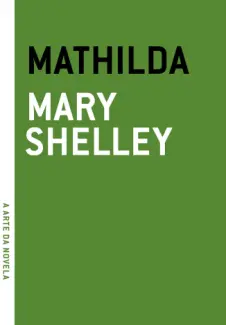 Baixar Livro Mathilda - Mary Shelley em ePub PDF Mobi ou Ler Online