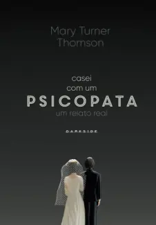 Baixar Livro Casei com um Psicopata - Mary Turner Thomson em ePub PDF Mobi ou Ler Online