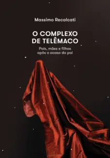 Baixar Livro O Complexo de Telêmaco - Massimo Recalcati em ePub PDF Mobi ou Ler Online