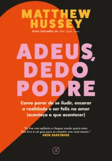 Baixar Livro Adeus, dedo Podre - Matthew Hussey em ePub PDF Mobi ou Ler Online